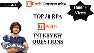 Top 30 RPA Interview Questions | Most important UiPath interview questions and answers