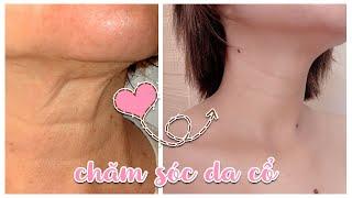 Mẹo chăm sóc DA CỔ luôn trắng sáng không nếp nhăn, chảy xệ | CHLOE DO