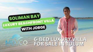 Tour a Luxury Beachfront Villa in Soliman Bay Tulum  Ultimate Dream Home