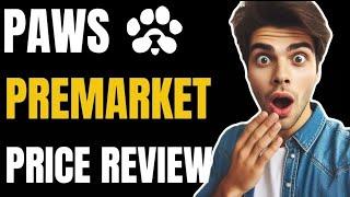 PAWS PRE-MARKET PRICE REVIEW | PAWS PRICE AND TOKEN CALCULATION