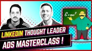 LinkedIn Thought Leader Ads Masterclass - Justin Rowe