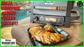 NINJA WOODFIRE GRILL SMOKED TURKEY BREAST! Ninja Woodfire Grill Recipes!