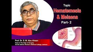 Hematemesis & Melaena  P 2 II Prof. Dr. S. M. Abu Ahsan II Head Dept. of Surgery II ASWMC II