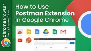 How to use the postman extension in google chrome 2024