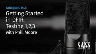 Getting started in DFIR: Testing 1,2,3 | Phill Moore