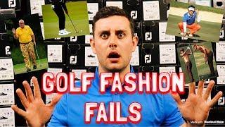 GOLF FASHION FAILS!!! SHOCKING GOLF FASHION MOMENTS!