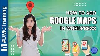 How To Add Google Maps In WordPress 【Step By Step】