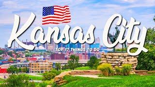 TOP 17 Things To Do In Kansas City  Travel Guide