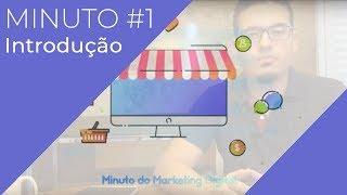 Minuto do Marketing Digital #1 - Introdução