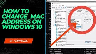 HOW TO CHANGE MAC ADDRESS ON WINDOWS 10