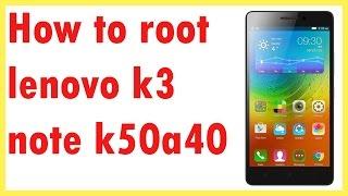 How To Root Lenovo K3 Note (k50a40)