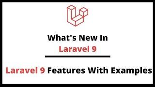 Laravel 9 New Features | Laravel 9 Features With Example | Laravel 9 Updates You Need to KNOW.