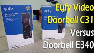 Eufy Video Doorbells E340 VS C31 - Which is right for you? 