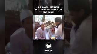 PENGANTIN BERUBAH MENJADI MENGERIKAN SAAT IJAB QABUL #penampakan #hantu #shorts