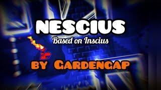 Nescius by Gardengap (me) | Level showcase