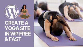 How To Create a Yoga Website In WordPress For Free & Fast? Pages Creation Tutorial ‍️