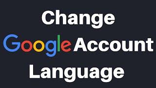 How To Change Your Google Account And Google Services Web Language Back To English