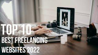 Top 10 Best Freelancing Websites 2022