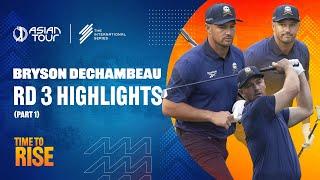 Bryson DeChambeau | Round 3 Highlights | Part 1 | International Series India presented by DLF 2025