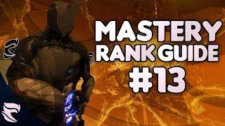 Warframe: Mastery Rank Guide Episode #13