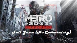 Metro 2033 Redux Full Game (No Commentary)