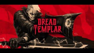 ГРОЗНЫЙ ПАРЕНЬ Dread Templar Прохождение Часть 1