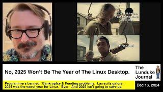 No.  2025 Won't Be The Year of The Linux Desktop.