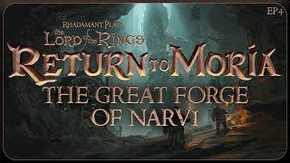 The Great Forge of Narvi in Return to Moria - Let's Play & Tutorial // EP4