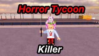  Horror Tycoon: Killer  | Roblox Tycoons