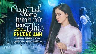 Chuyện Tình Nàng Trinh Nữ Tên Thi - Phương Anh | St: Hoàng Thi Thơ