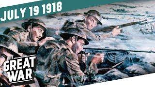 2nd Battle Of The Marne - Turning Point On The Western Front I THE GREAT WAR Week 208