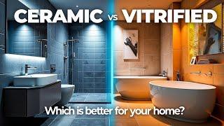 Ceramic Tiles vs. Vitrified Tiles : Which is better for your home