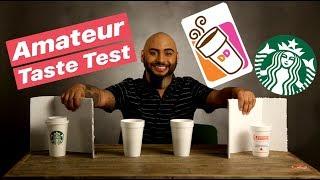 Starbucks vs Dunkin Coffee - Amateur Taste Test