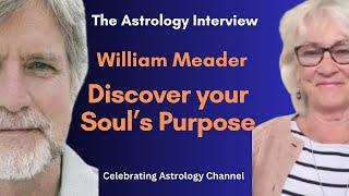 Discover your soul's purpose with William Meader, esoteric astrologer and teacher