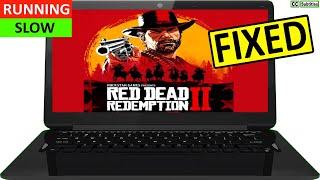 Red Dead Redemption 2 Running Slow-Red Dead Redemption 2 Stuttering on Laptop FIXED