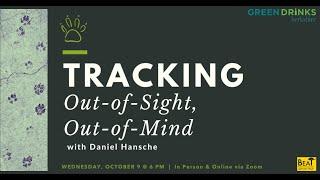 Berkshire Green Drinks: “Tracking: Out-of-Sight, Out-of-Mind” with Daniel Hansche