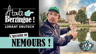 L'histoire de NEMOURS... A Toute Berzingue !