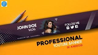 YouTube channel ART || Professional banner design|| Pixellab Banner design tutorial