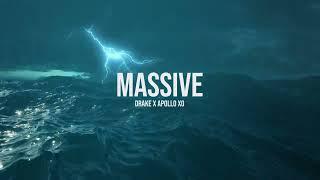 Drake- Massive (Apollo Xo Remix)