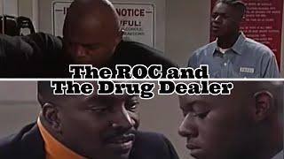 The Roc and The Drug Dealer. @The Good Troll