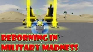 Reborning in Military Madness!