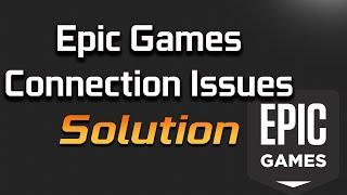 Fix Epic Games Connection Error, Issues and Problems on Windows 11/10 - [Tutorial]