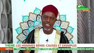 LES HOMMES BÉNIS, CAUSES ET EXEMPLES - ABDULBAASIT MOSHOOD RAMADAN JIBREEL (SUNNA TV YORUBA)