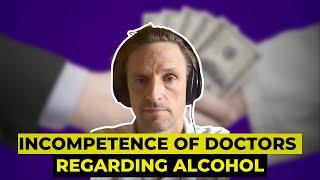 Incompetence Of Doctors Regarding Alcohol