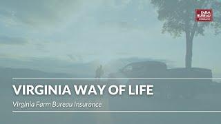 The Virginia Way of Life - Virginia Farm Bureau Insurance