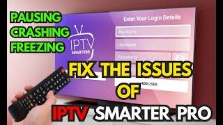 Fix the Issues Fast on IPTV Smarters Pro 2024