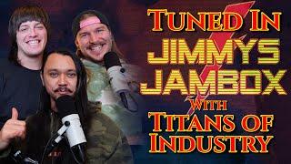 Episode 602 - Tuned In with Titans of Industry