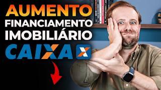 Aumento financiamento imobiliário Caixa: E agora?