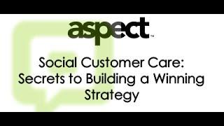 Social Customer Care: Secrets to Building a Winning Strategy