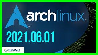  Arch Linux 2021 Review and First Thoughts